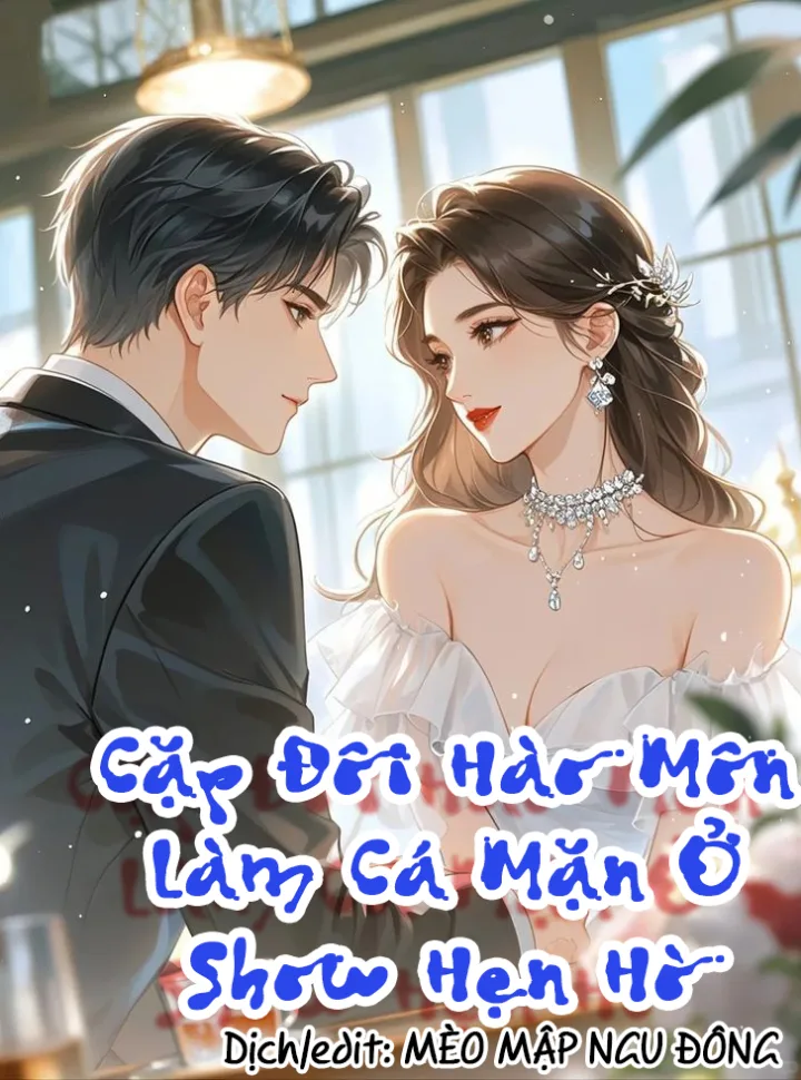 Truyện tranh Cặp Đôi Hào Môn , Làm Cá Mặn Ở Show Hẹn Hò