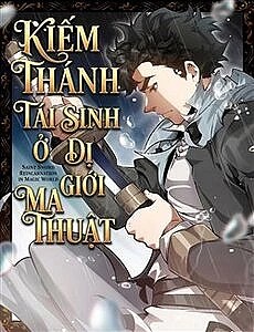 Kiếm Thánh Tái Sinh Ở Dị Giới Ma Thuật